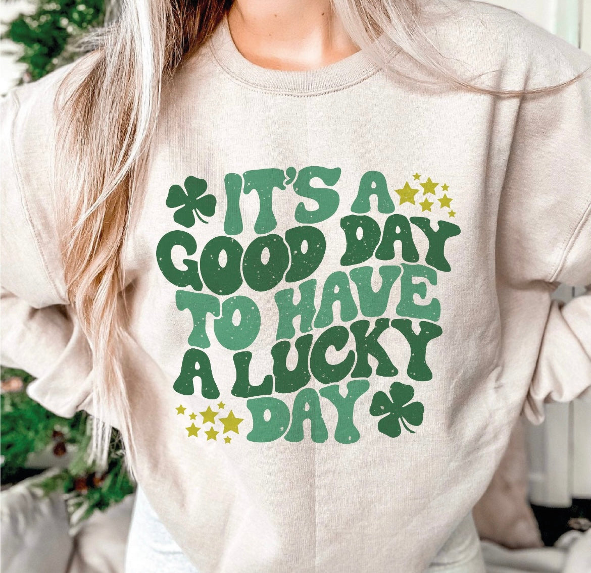 IT'S A GOOD DAY TO HAVE A LUCKY DAY