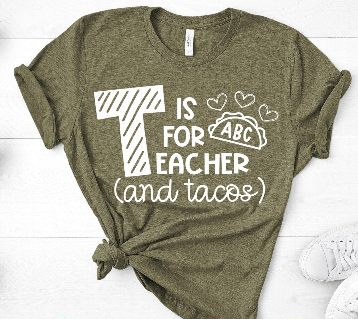 T IS FOR TEACHER AND TACOS