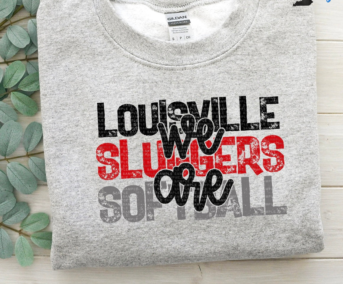 WE ARE LOUISVILLE SLUGGERS SOFTBAL