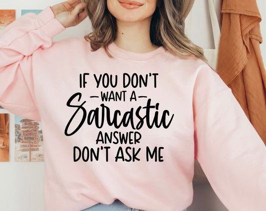 IF YOU DON'T WANT A SARCASTIC ANSWER