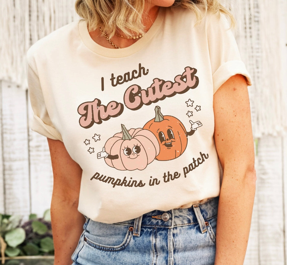 I TEACH THE CUTEST PUMPKINS