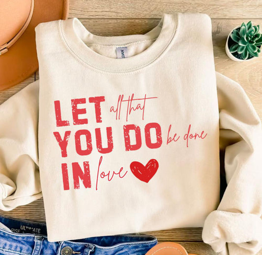 LET ALL THAT YOU DO BE DONE IN LOVE