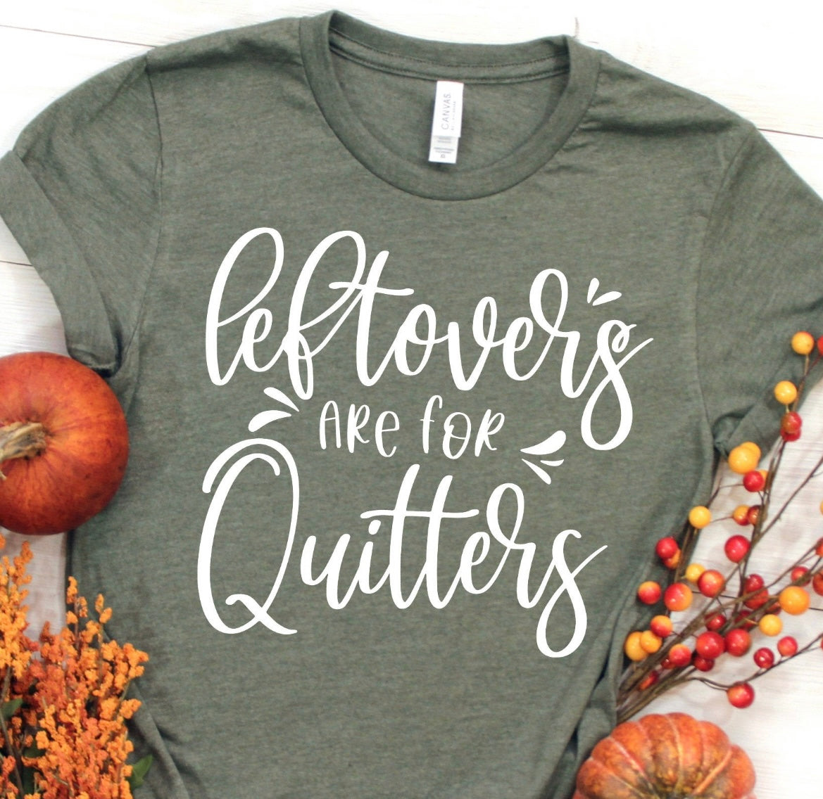 LEFTOVERS ARE FOR QUITTERS